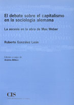 Portada El debate sobre el capitalismo en la sociología alemana: La ascesis en la obra de Max Weber