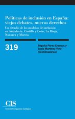Portada Políticas de inclusión en España: viejos debates, nuevos derechos. Un estudio de los modelos de inclusión en Andalucía, Castilla y León, La Rioja, Navarra y Murcia