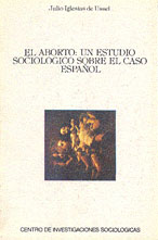 Portada El Aborto: Un Estudio Sociológico sobre el Caso Español 