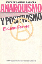 Portada Anarquismo y Positivismo: El Caso Ferrer