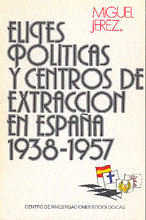 Portada Elites Políticas y Centro de Extracción en España, 1938-1957