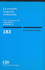 Portada La revuelta contra la civilización. D.H. Lawrence y el romanticismo antimoderno