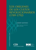 Portada Los orígenes de los cultos revolucionarios (1789-1792)