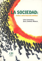 Portada La Sociedad: Teoría e Investigación empírica. Libro homenaje a José Jiménez Blanco
