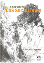 Portada Lo que hacen los sociólogos. Libro homenaje a Carlos Moya Valgañón